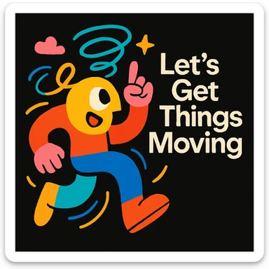playful abstract mascot for a black website, energetic and imaginative, with swirling shapes and motion lines to show thinking and movement, bright and bold color palette, for a creative tech portfolio, includes the tagline 'Let’s Get Things Moving' sticker