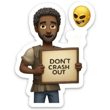 God holding a sign in the sky that says “don’t crash out” sticker