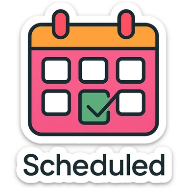 Add the word 'Scheduled' in a modern, clean font below the icon, keeping the style consistent with the icon color outlined style, no background. sticker