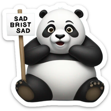 A fat panda holding a sign that says sad sticker