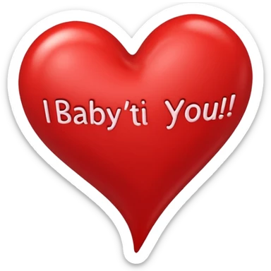 A heart  saying baby I love I can't wait til your here sticker