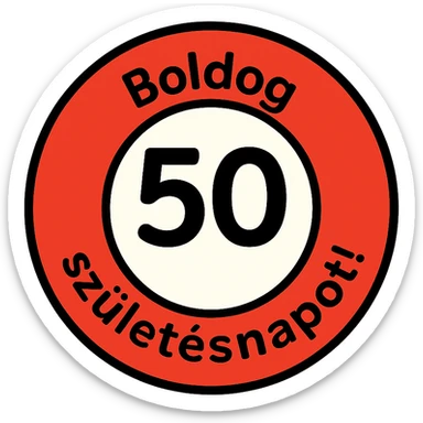 circular sign with red and white color scheme, large black number 50 in the center, text 'Boldog' at the top, text 'születésnapot!' at the bottom, clean and clear style, 1000x1000 px, transparent background, PNG sticker