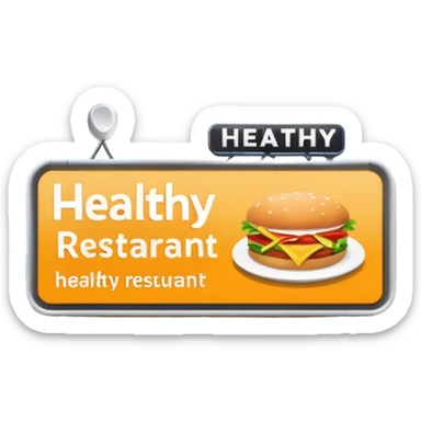 make a billboard on top of a healthy restaurant building written on it "healthy restaurant" sticker