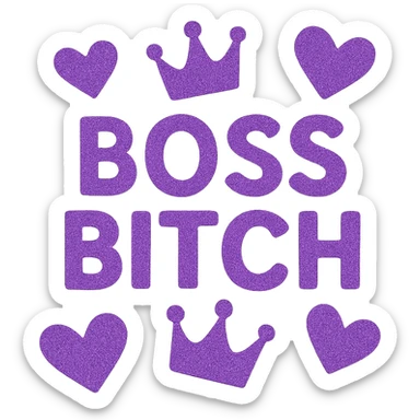 Purple Hearts and crowns with glitter and the words boss bitch, remove background sticker