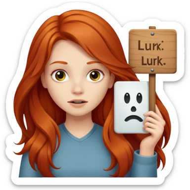 Long haired redhead holding a sign that says LURK sticker