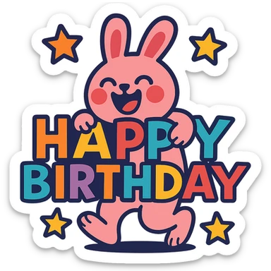 laughing bunny hugging 'Happy Birthday' letters with stars, full body, vibrant-toon style sticker