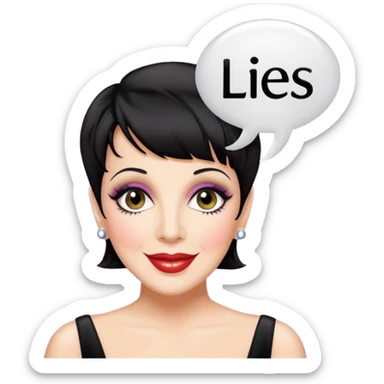 Liza Minelli with a speech bubble that says "Lies" sticker