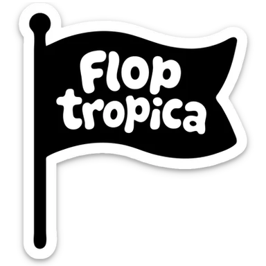 solid black icon of a flag on a stick with a playful 'Floptropica' emblem sticker