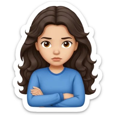 Hispanic girl with long dark brown wavy hair crossing her arms and  pouting sticker