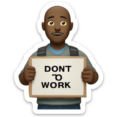 Dad crying holding a sign that says “I don’t want to go to work” sticker