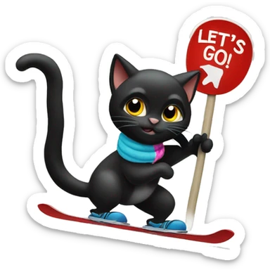 Skiing Black cat holding a sign that says “LETS GO!!”  sticker