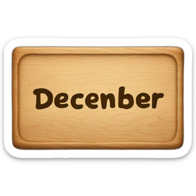 Wood sign with inscription december sticker