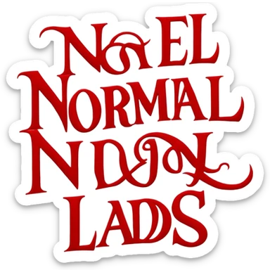 A red logo with the words "Normal Lads" written in gothic letters.  sticker