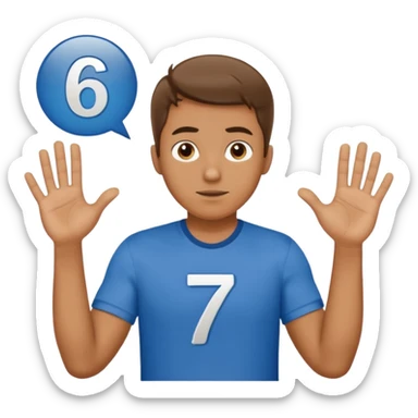 A guy shrugging with 6 on his left hand and a 7 on his right hand sticker