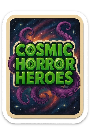 Cosmic Horror Heroes logo with all three 'O's as green eyeballs, bold green rounded letters, purple tentacles, swirling space background, formatted to standard playing card dimensions 2.5 x 3.5 inches vertical sticker