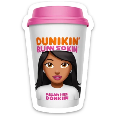 A Dunkin coffee cup but Megan thee stallion themed that says hotties run on Dunkin  sticker