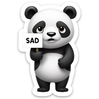 A panda holding a sign that says sad sticker
