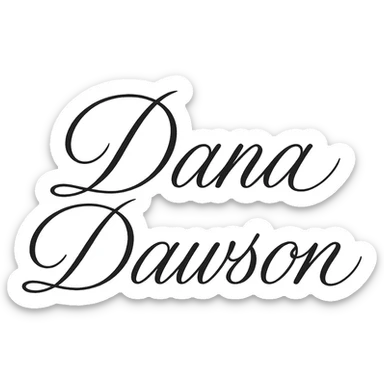 elegant script wordmark of 'Dana Dawson', flowing cursive, minimal, black and white sticker