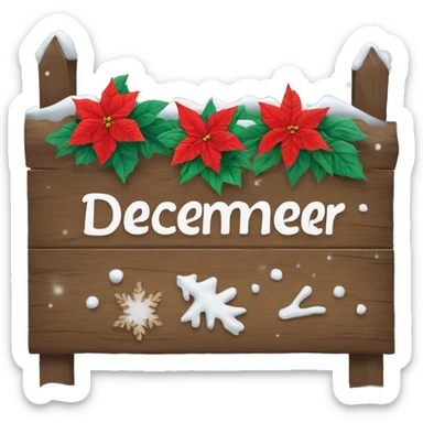 Wood sign with inscription december and poinsettia with snow on sign  sticker