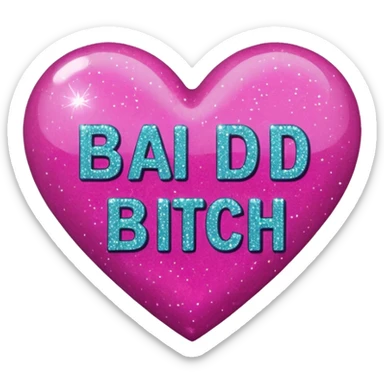 Bad bitch words written inside heart sticker
