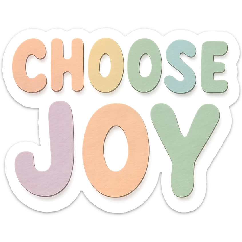 "Choose Joy" soft pastel rainbow rounded letters, cute bubble font, no frame, transparent background sticker
