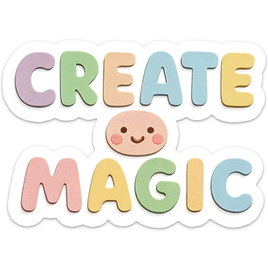 "Create Magic" in soft pastel rainbow chubby rounded letters, cute kawaii style, no frame, transparent background sticker
