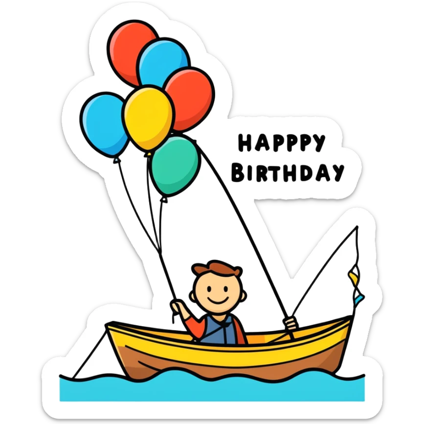 A man in a boat with a fishing pole with balloons and a happy birthday sign in the background sticker