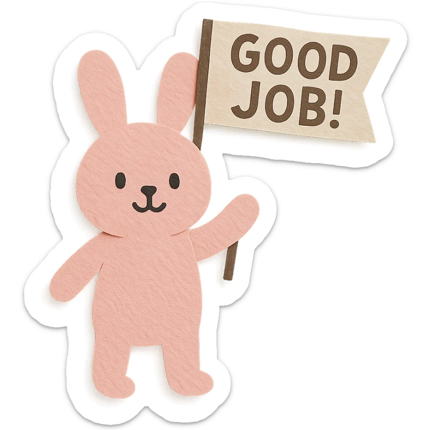 full-body baby pink bunny waving a 'Good Job!' flag, paper-craft style, transparent background, flag text clearly visible sticker