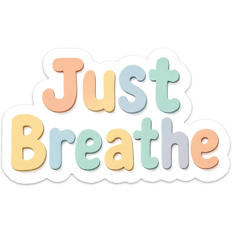 Cute hand-drawn font "Just Breathe" in soft pastel rainbow soft bubble letters, no frame, transparent background sticker