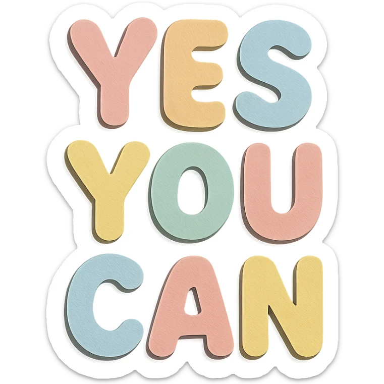 "Yes You Can" soft pastel rainbow soft bubble letters, cute rounded font, no border, transparent background sticker