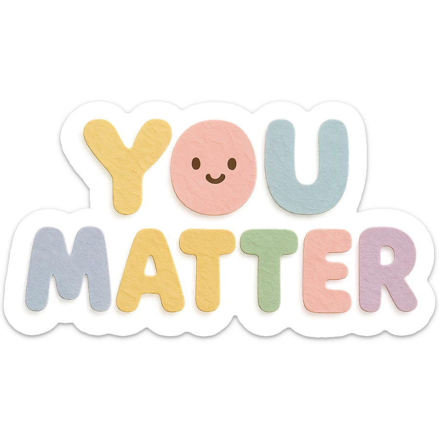 Soft pastel rainbow cute chubby letters for "You Matter", kawaii sticker style, no outline, transparent background sticker