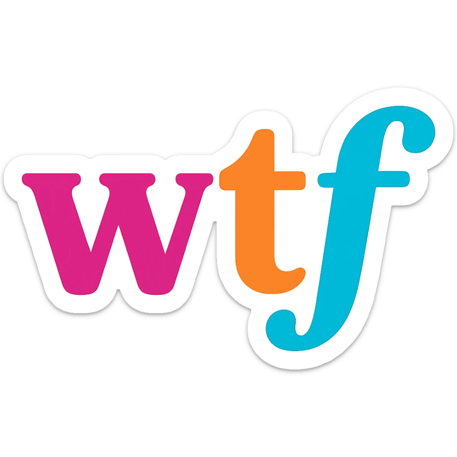 colorful modern text image with the word 'wtf' in the center, varied colorful fonts, no emoji or face sticker