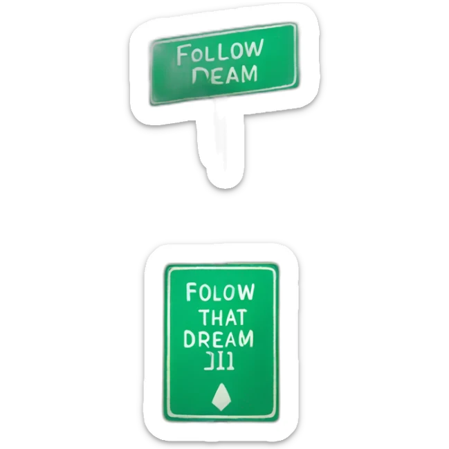 Tulum green metal street signboard that reads follow that dream sticker