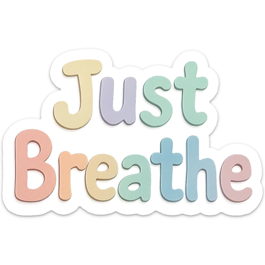 Soft pastel rainbow soft bubble letters for "Just Breathe", cute hand-drawn font, no frame, transparent background sticker