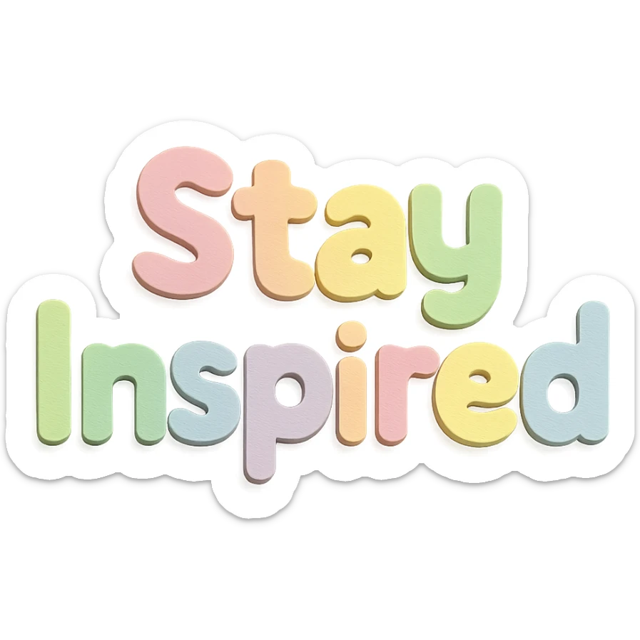 kawaii hand lettering "Stay Inspired" in soft pastel rainbow puffy bold font, no outline, transparent background sticker