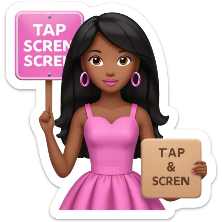 Black barbie, long black  hair, pink dress holding sign, that says "tap screen"  sticker
