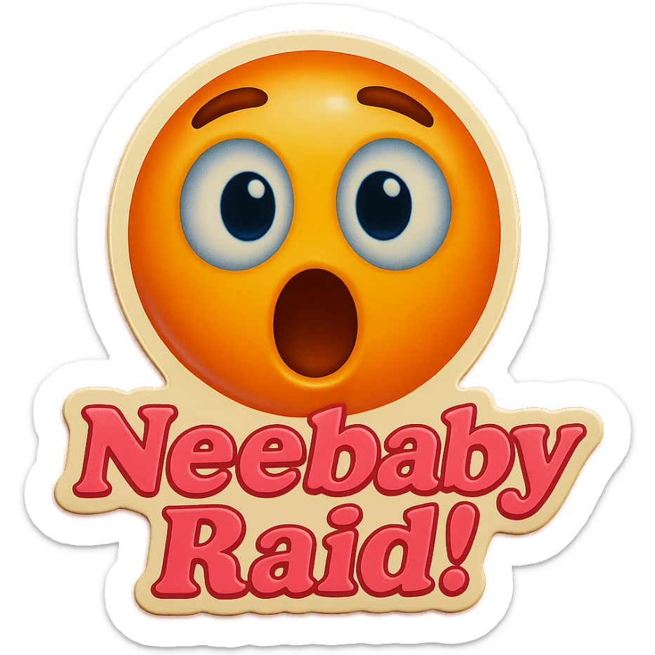 Surprised 
add the words Neebaby Raid!  in pink  sticker