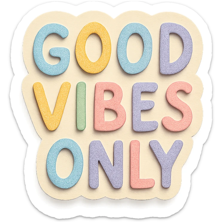 "Good Vibes Only" in rainbow soft pastel hand-drawn lettering, cute kawaii sticker style, soft shadows, isolated on transparent background sticker