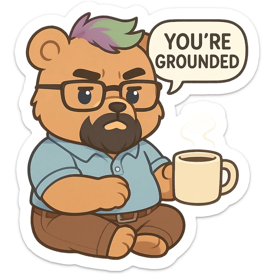 A realism art illustration art style of a plus-sizes teddy bear  with purple to green ombre streak, black beard, blue eyes, glasses, dressed like a dad, holding a coffee mug, You’re grounded speech bubble, frowning  sticker