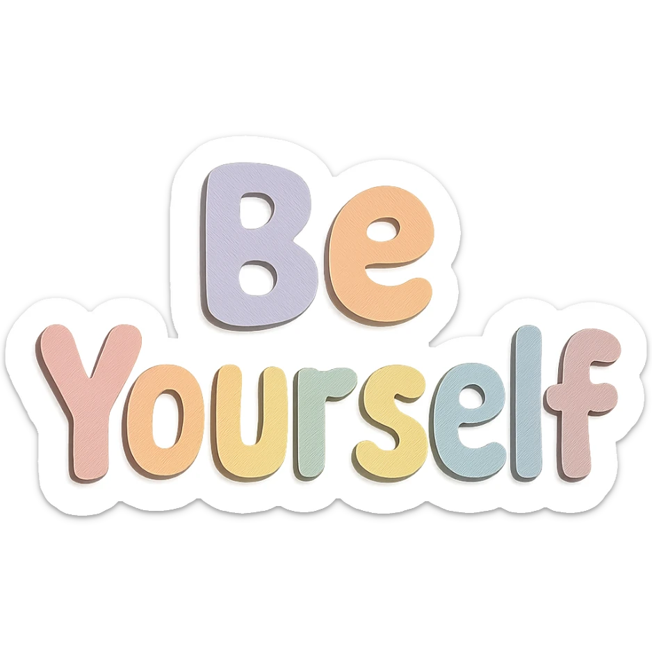 hand-drawn cute font "Be Yourself" in soft pastel rainbow soft bubble letters, no frame, transparent background sticker