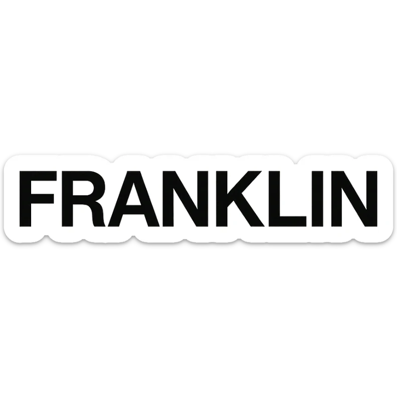 word mark of 'FRANKLIN' in all uppercase, Helvetica-style startup font, minimalist, pure black sticker