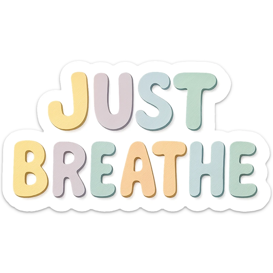 "Just Breathe" in soft pastel rainbow soft bubble letters, cute hand-drawn font, no frame, transparent background sticker