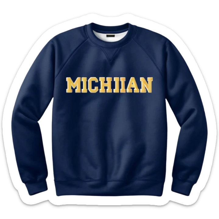 Only Crewneck sweat shirt with embroidered word “Michigan” in varsity font sticker