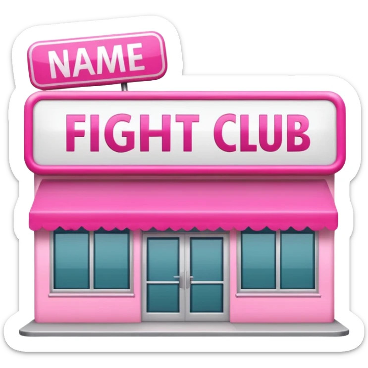 Pink Shop and name on the shop 'fight club' sticker