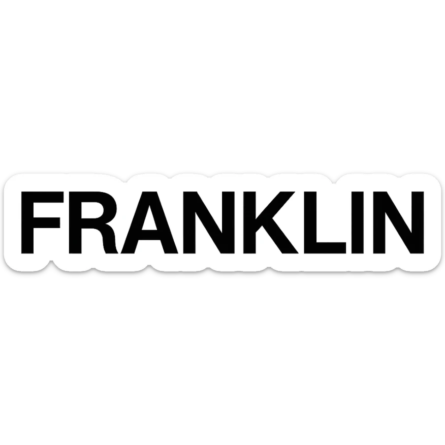 word mark of 'FRANKLIN' in all uppercase, Helvetica-style startup font, minimalist, pure black sticker