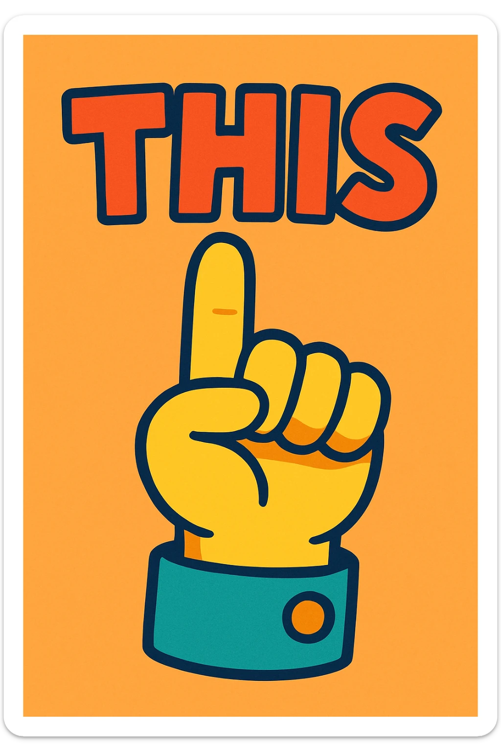 hand pointing up with the word THIS, fun and colorful, cartoon style sticker