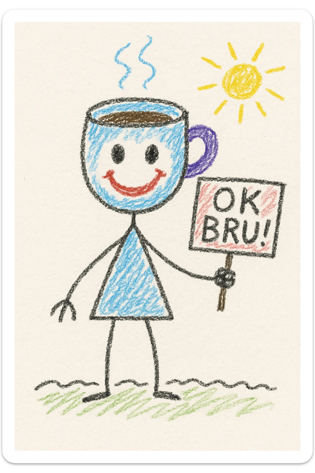 playful coffee man character with a smiling face, holding a sign with 'OK BRU!' meaning 'OK bro', chalky pastel hand-drawn style, dark background, playful children's doodle sticker