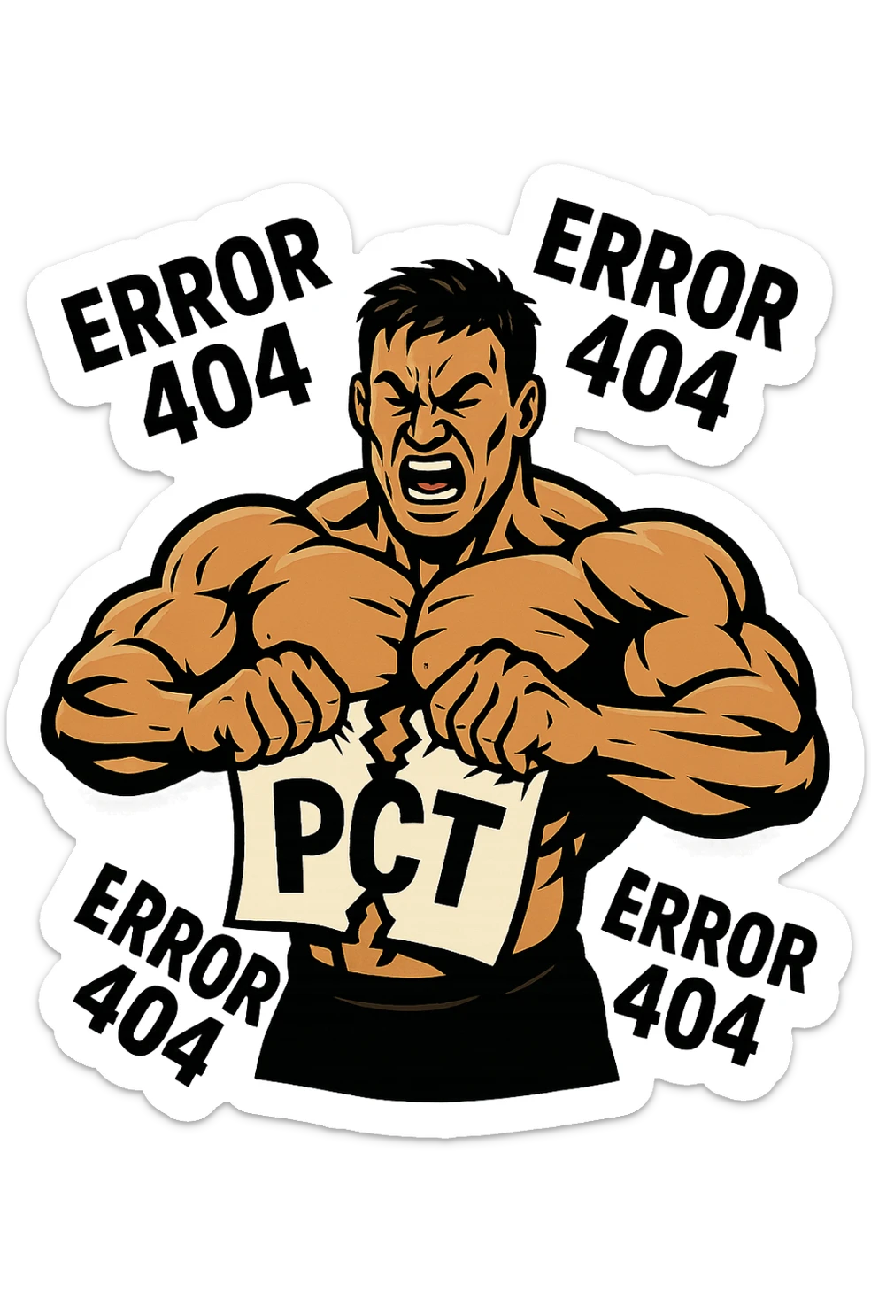 bodybuilder che strappa un foglio con la scritta "PCT" INTORNO A LUI FLUTTUANO LE PAROLE "ERROR 404" sticker
