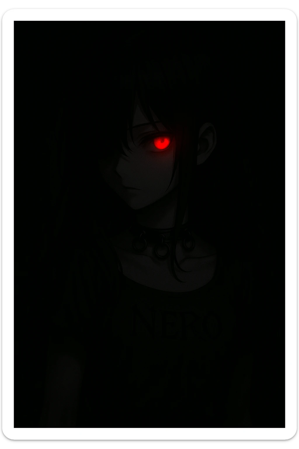 A mysterious anime girl in pitch-black darkness, with jet-black hair softly falling over her face as she turns slightly to her right. Her left eye glows with an intense crimson light, radiating menace and allure. She wears a dark leather necklace with metal rings, and her dress features the word 'NERO' engraved in sharp black script, enhancing her enigmatic presence. sticker