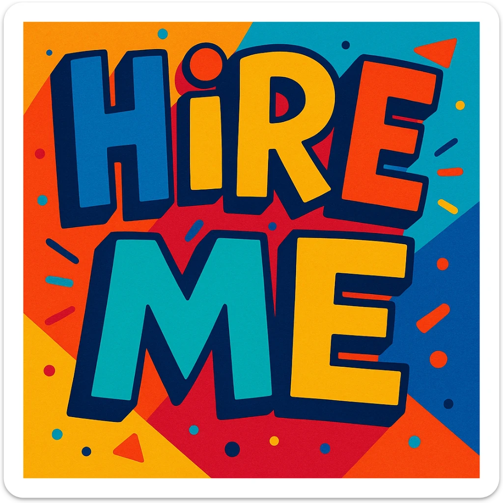 the words 'hire me' in a playful, colorful cartoon style, with dynamic lettering sticker